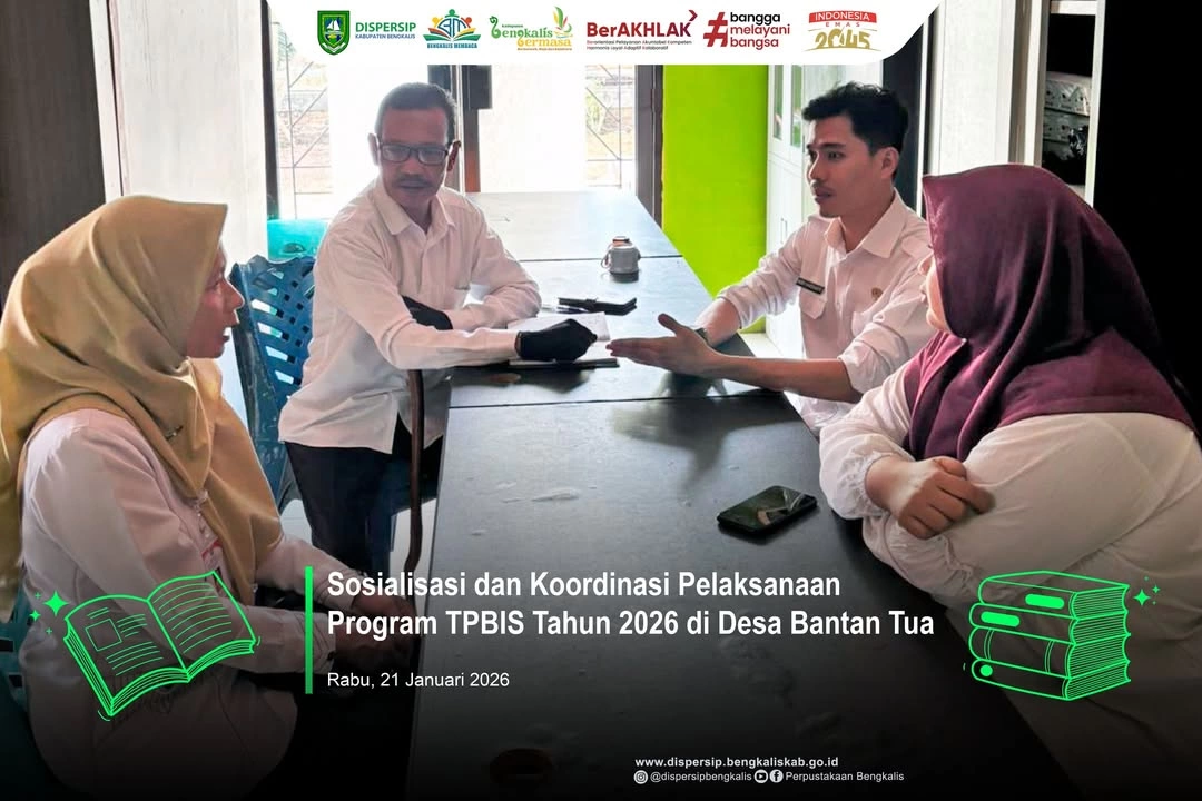 Sosialisasi dan Koordinasi Pelaksanaan Program TPBIS Tahun 2026 di Desa Bantan Tua